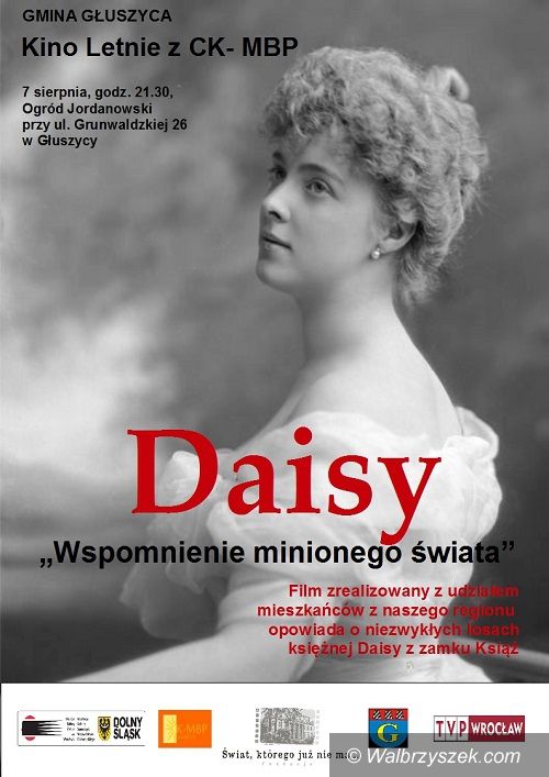 Głuszyca: CK–MBP zaprasza do Kina Letniego na film o księżnej Daisy