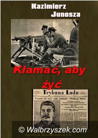 Wałbrzych: Kazimierz Junosza o „Kłamać, aby żyć”