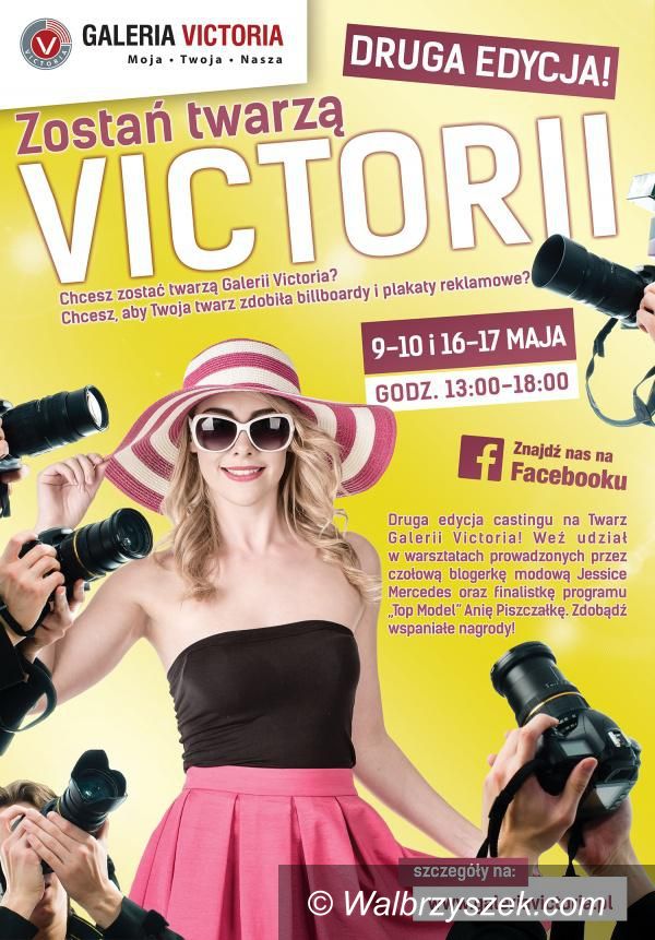 Wałbrzych: Już jutro II edycja castingów „Zostań Twarzą Galerii Victoria”