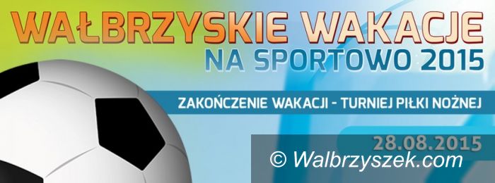 Wałbrzych: Trwa ostatni tydzień Wałbrzyskich Wakacji na Sportowo