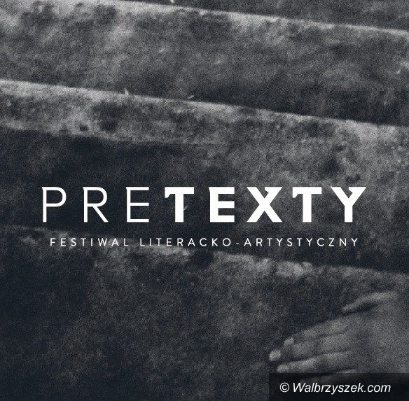 Wałbrzych/Region: Festiwal literacko–artystyczny „preTEXTY” w Wałbrzychu