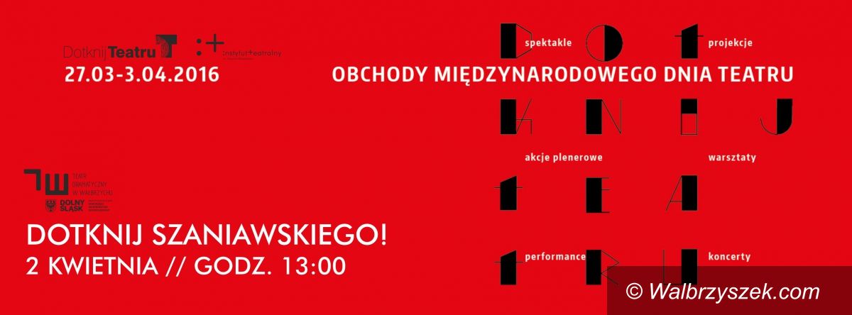 Wałbrzych: „Dotknij Teatru”