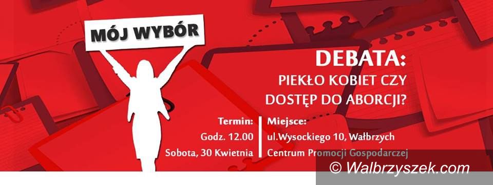 Wałbrzych: "Piekło kobiet, czy dostęp do aborcji"