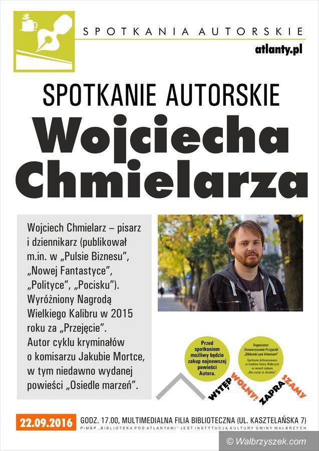 Wałbrzych: Przyjdź i porozmawiaj z Wojciechem Chmielarzem