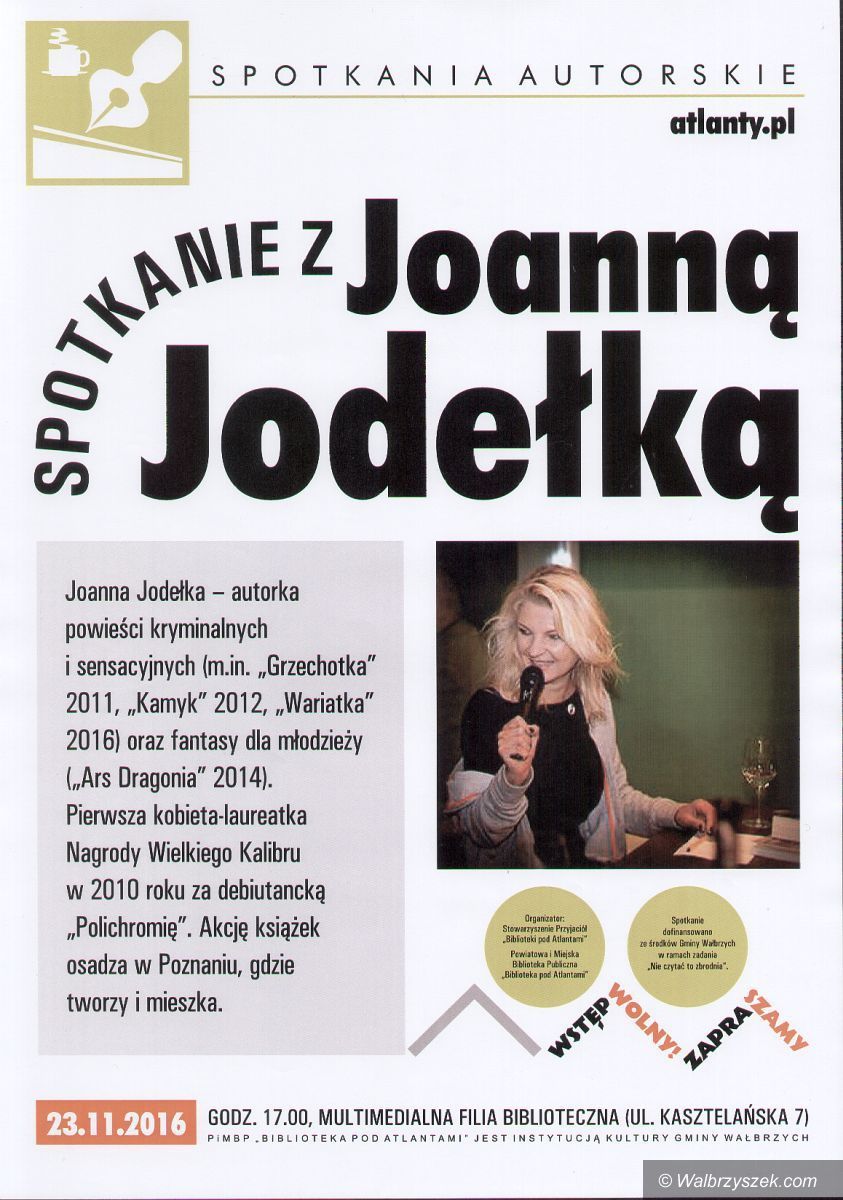 Wałbrzych: Joanna Jodełka zaprasza na spotkanie