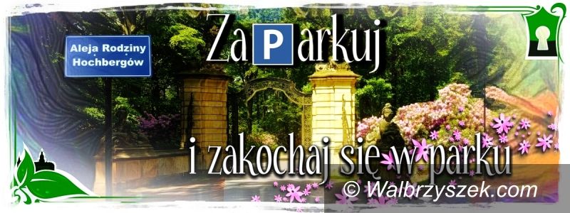 Wałbrzych: Zaparkuj i zakochaj się w parku