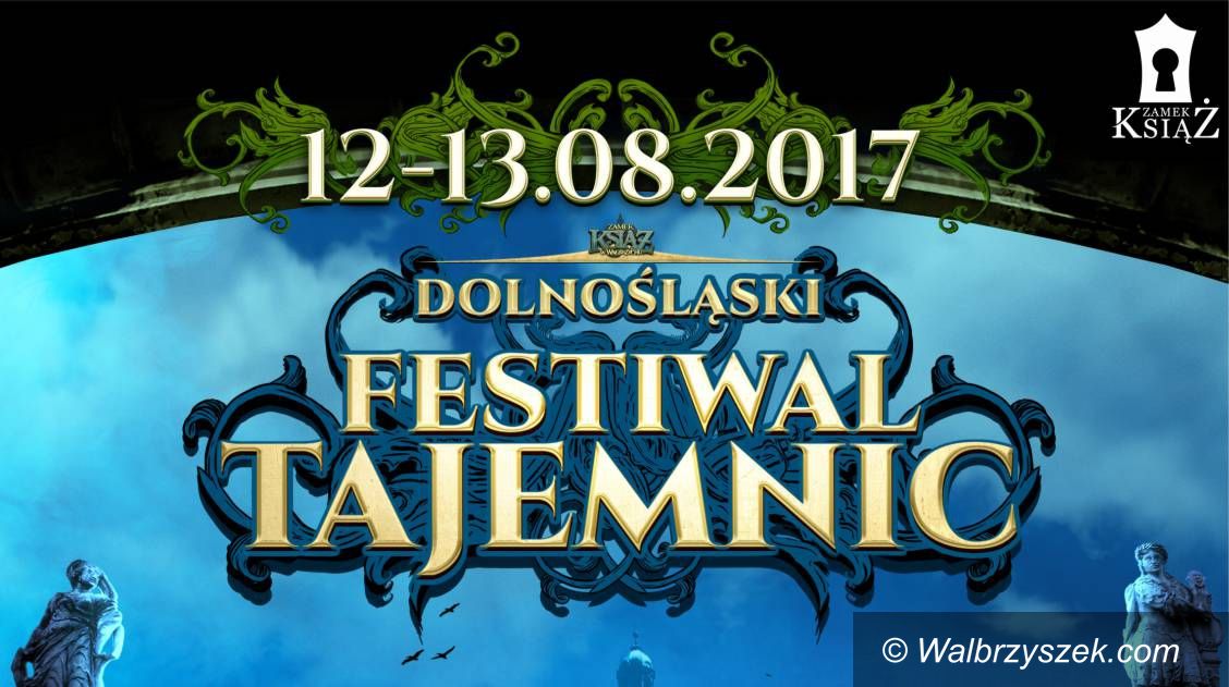 Wałbrzych: Od jutra Dolnośląski Festiwal Tajemnic w Zamku Książ