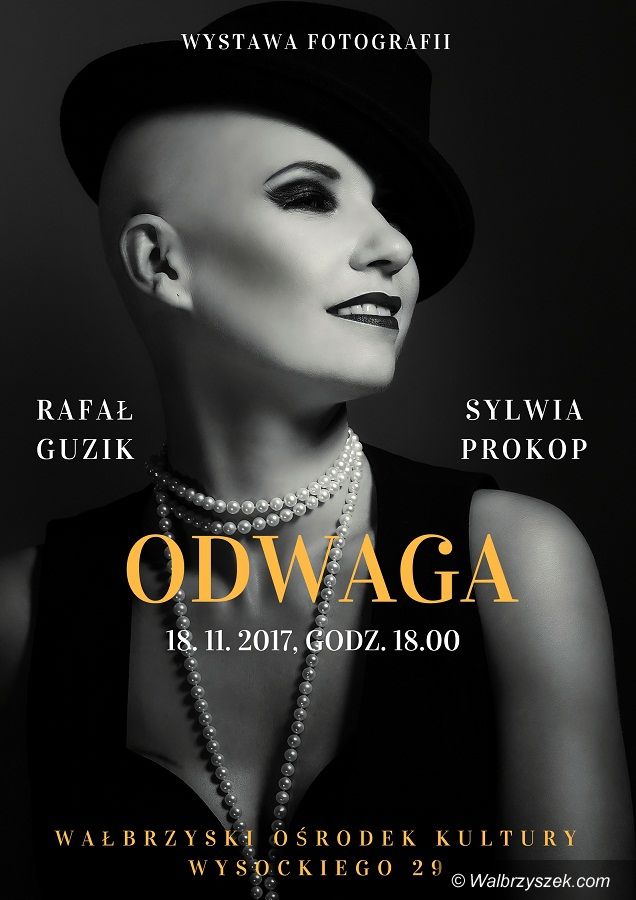 Wałbrzych: Odwaga: niezwykła wystawa w WOK