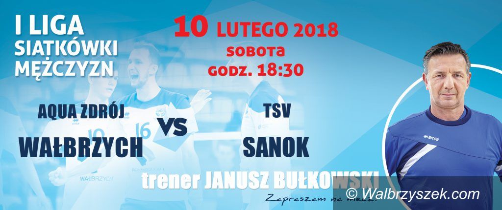 Wałbrzych: I liga siatkówki: Na zakończenie Sanok