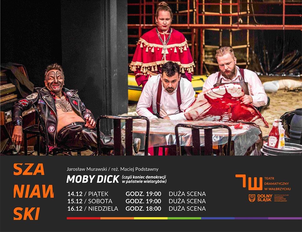 Wałbrzych: Zapraszamy na spektakl „MOBY DICK, czyli koniec demokracji w państwie wielorybów”