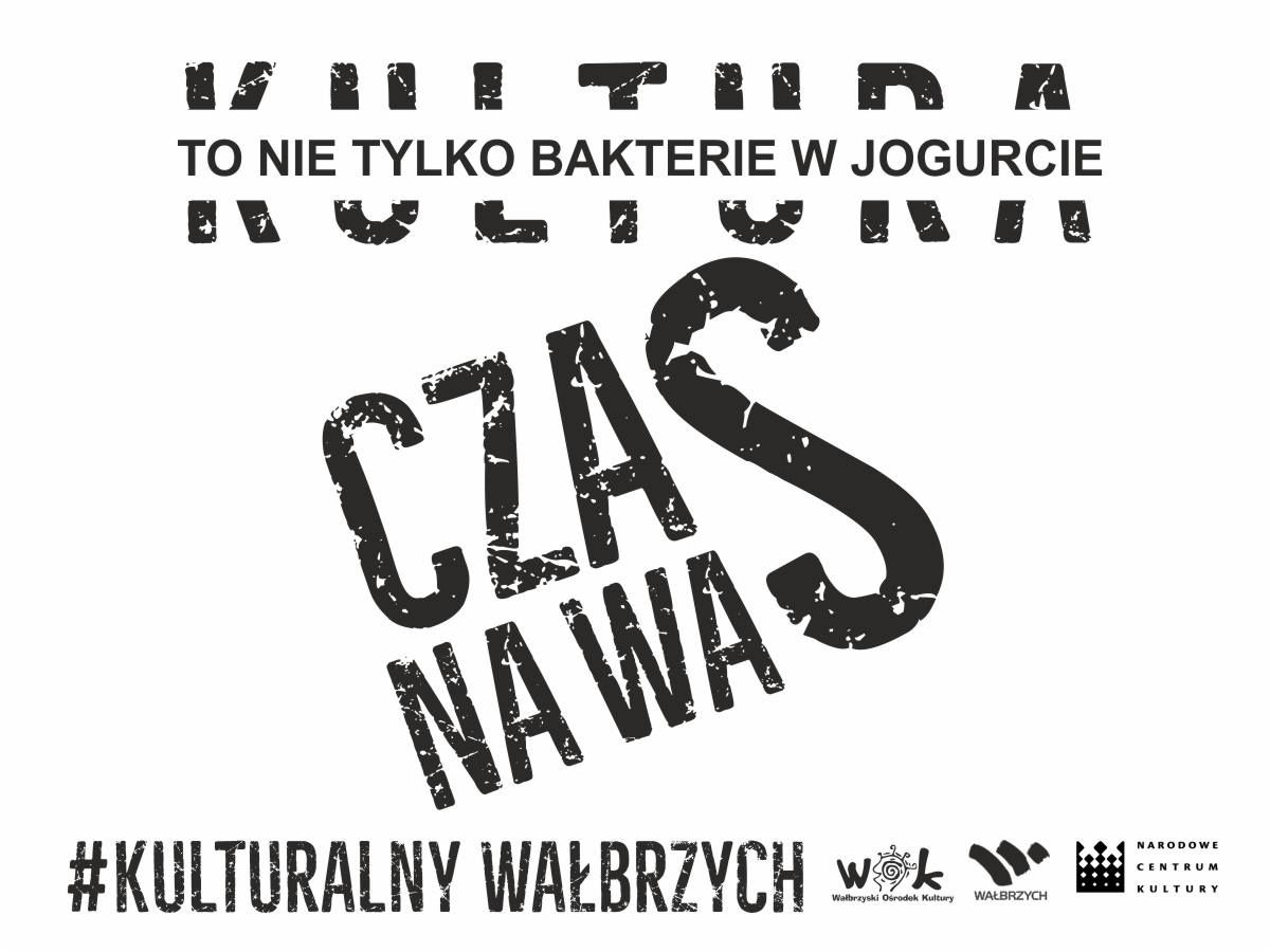Wałbrzych: Kulturalny Wałbrzych, czas na Was