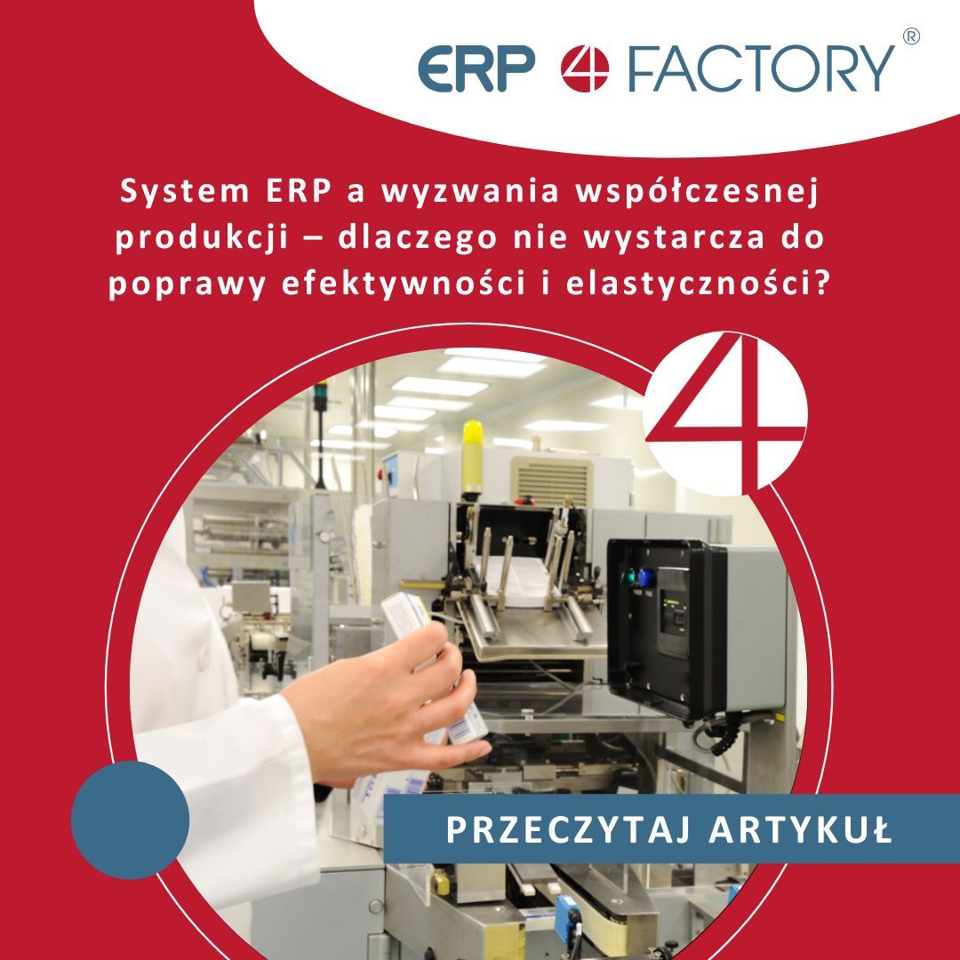Wałbrzych/Kraj: System ERP a wyzwania współczesnej produkcji – dlaczego nie wystarcza do poprawy efektywności i elastyczności?