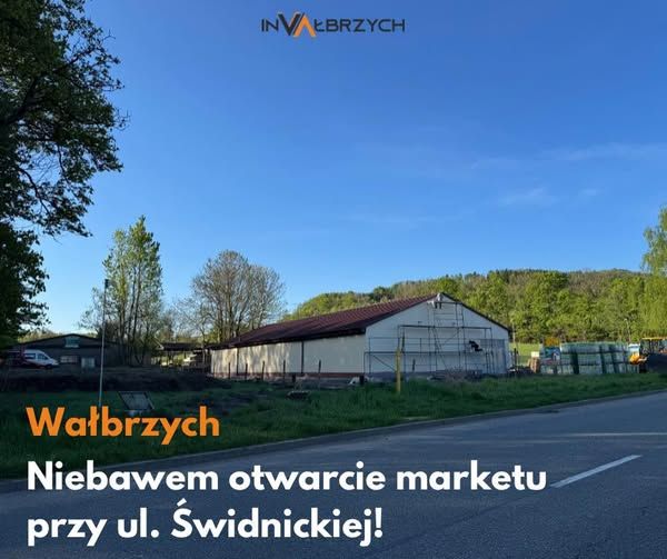 Wałbrzych: Powstają kolejne markety