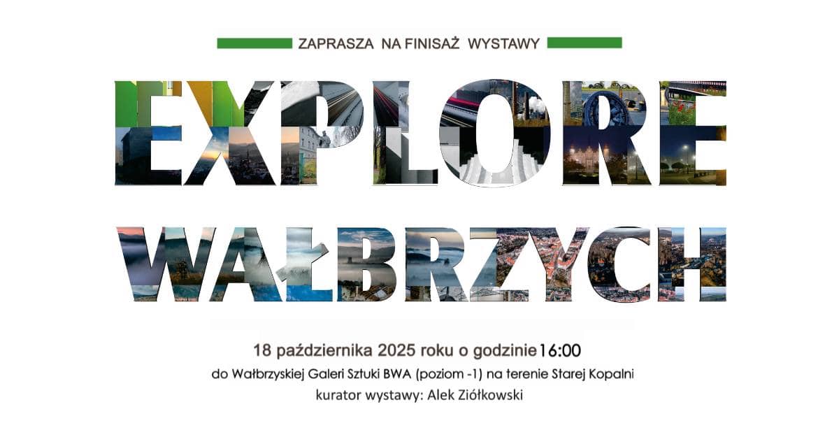 Wałbrzych: Warto przyjść na finisaż