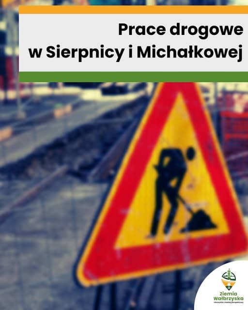 powiat wałbrzyski: Prace drogowe w Sierpnicy i Michałkowej