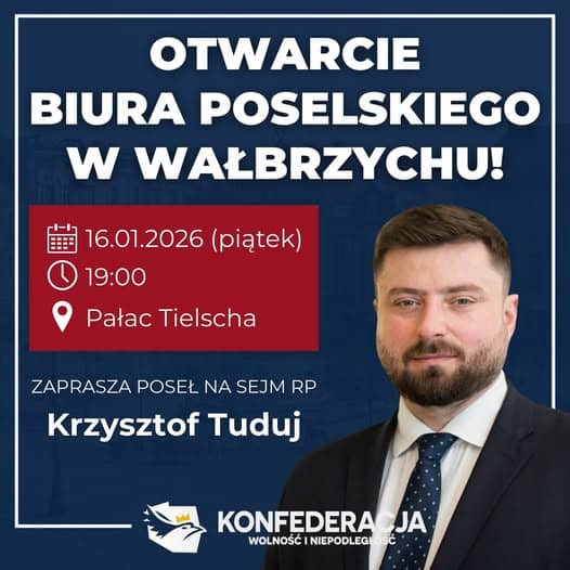 Wałbrzych/Kraj: Poseł Konfederacji otworzył swoje biuro