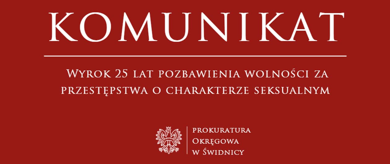 REGION: Seksualny dewiant idzie na 25 lat do więzienia