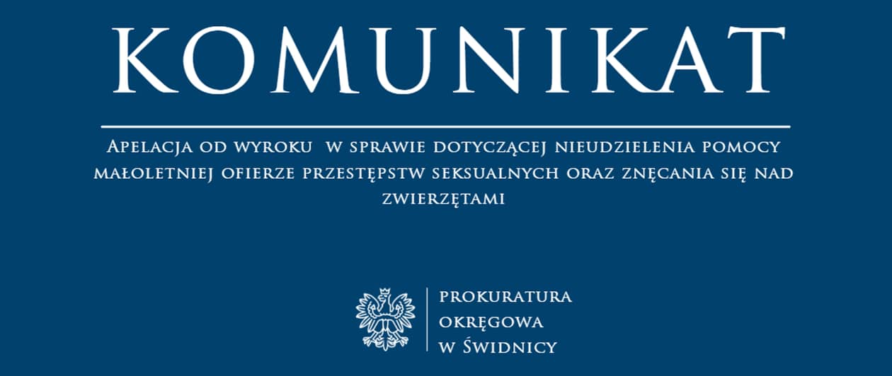 REGION: Prokuratura domaga się wyższych wyroków za przestępstwa seksualne i znęcanie się nad zwierzętami