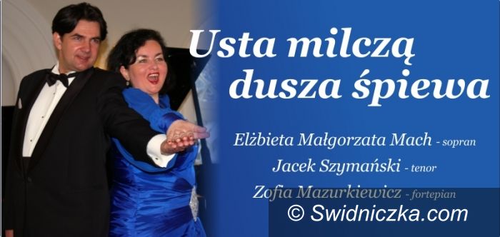 Świdnica: Usta milczą, dusza śpiewa – wygraj wejściówki
