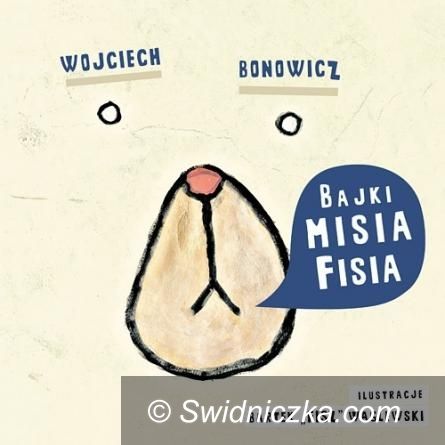 Region: Coolturalnie ze świdniczką– Poznaj Misia Fisia