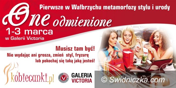 Wałbrzych: One Odmienione w Galerii Victoria. Pierwsze metamorfozy stylu i urody