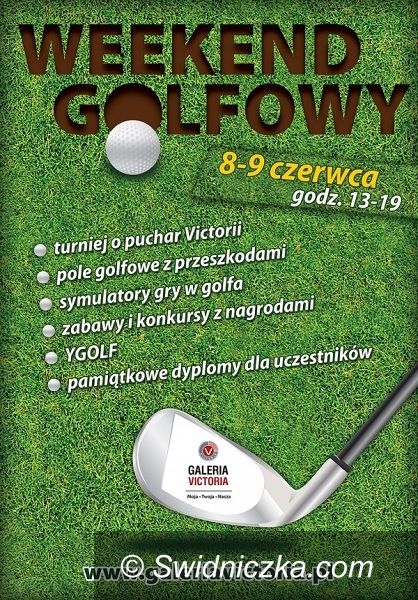 Wałbrzych: Golfowy weekend w Galerii Victoria!