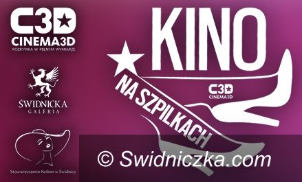 Świdnica: Kino na Szpilkach w Cinema3D