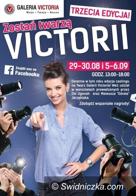 Wałbrzych: Zostań Twarzą Victorii – 3. edycja