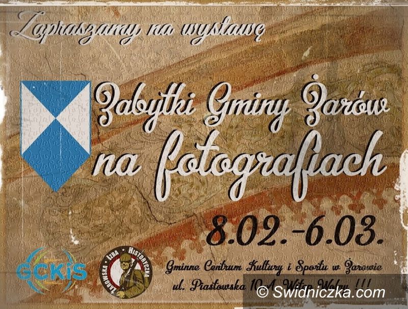 Żarów: Wystawa "Zabytki Gminy Żarów na fotografiach"