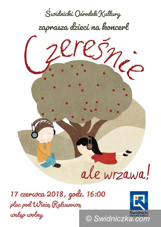 Świdnica: Czereśnie zagrają dzieciom pod Wieżą Ratuszową