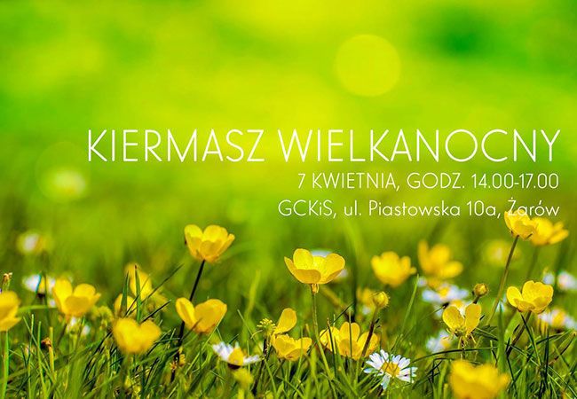 Żarów: Zapraszamy na Kiermasz Wielkanocny do Żarowa